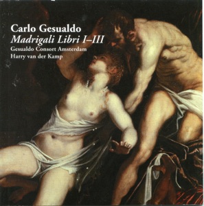 Gesualdo: Madrigali, Books 1-3