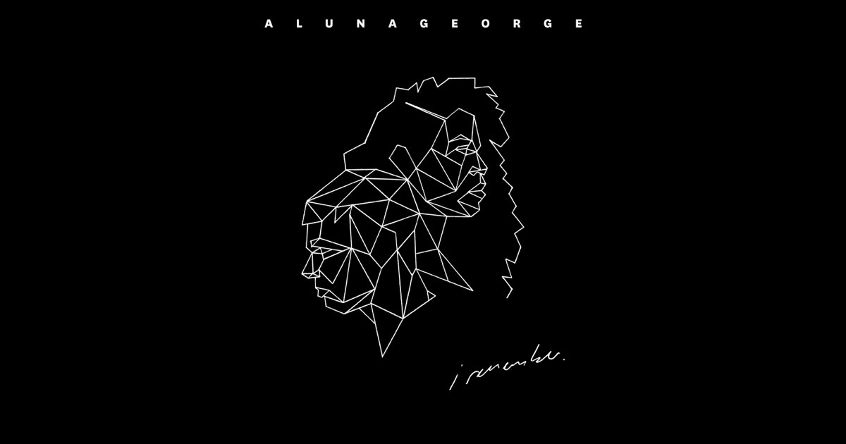 I Remember - AlunaGeorge