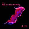 We Are Not Nothing - EP - Jeigo