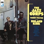 The Jazz Corps - Peru-T (feat. Roland Kirk)