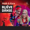 Maik & Kyra - Bliēve Dânse
