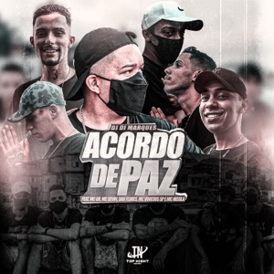 Acordo de Paz (feat. Mc Gh, Dan Flores, Mc Vinícius SP, MC Devin & Mc Nicola)