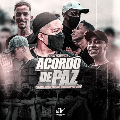 Acordo de Paz (feat. Mc Gh, Dan Flores, Mc Vinícius SP, MC Devin & Mc Nicola) - Single