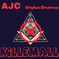 Killemall (feat. Stephon Devereux) - Single - Ajc