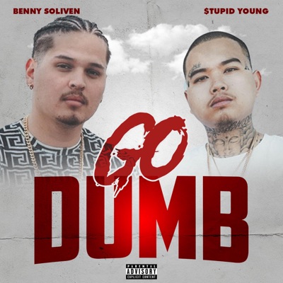 Go Dumb (feat. $tupid Young) - Single