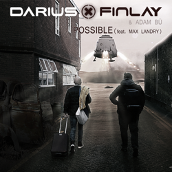 Possible (feat. Max Landry) - EP - Darius &amp; Finlay &amp; Adam Bü Cover Art