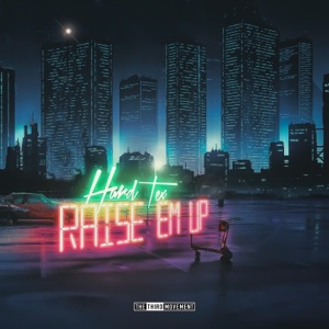 Raise Em Up - Single
