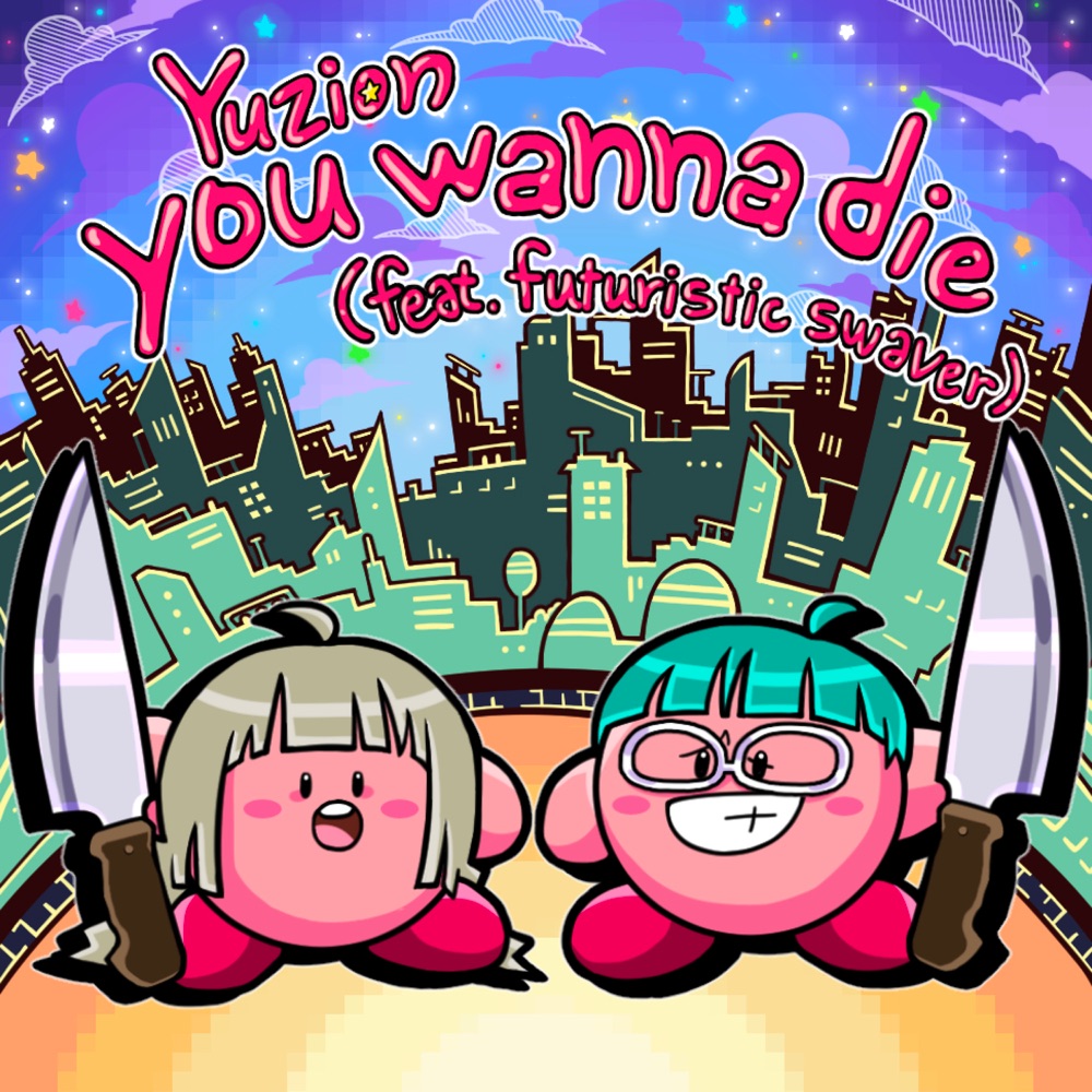 Обложка альбома «You Wanna Die (feat. FUTURISTIC SWAVER) - Single» — Yuzion