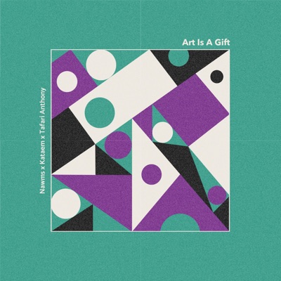 Art is a Gift (feat. Kataem & Tafari Anthony) - Single