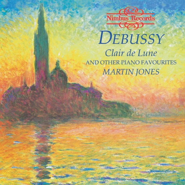 Debussy: Clair De Lune and Other Piano Favourites