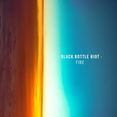 Ouve Fire de Black Bottle Riot