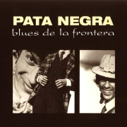 Blues de la Frontera - Pata Negra