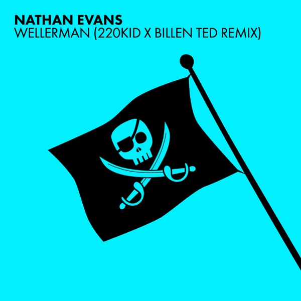Nathan Evans, 220 Kid, Billen Ted - Wellerman (220 Kid & Billen Ted Remix)