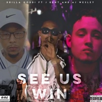 See Us Win (feat. J Kent & AJ Wesley) - Single - Drilla Goddi