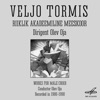 Veljo Tormis Estonian Man Ð°nd His Folk Veljo Tormis: Works for Male Choir