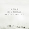 Binaural Beats White Noise ASMR - AWSM ASMR lyrics