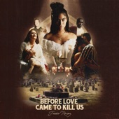 BEFORE LOVE CAME TO KILL US+ artwork