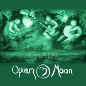 Opium Moon - La La Lai