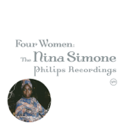 Four Women: The Nina Simone Philips Recordings - Nina Simone