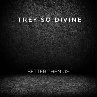 Better Then Us - Single