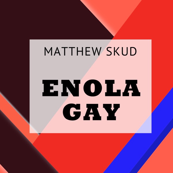 Enola Gay - Single