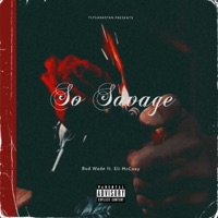 So Savage (feat. Eli McCoey) - Single - Bud Wade