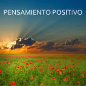 Pensamiento Positivo - Música para ejercicios de relajación - Música relajante