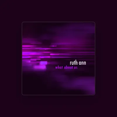 Listen to Ruth Ann, watch music videos, read bio, see tour dates & more!