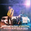 Wenn ich dich seh (feat. Screezy224) - Single