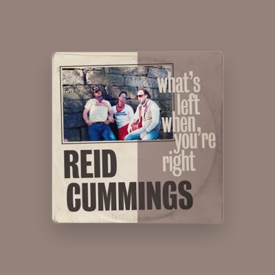 Listen to Reid Cummings, watch music videos, read bio, see tour dates & more!