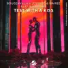 Test With a Kiss