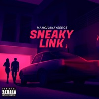 Sneaky Link - Single - Majic Juan AyeeDoe