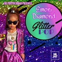 Glitter POP (feat. Emoni Diamond) - Single - The Poppin' Squad