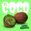 El Coco (feat. Tommy Raiz & Gordo Gona) - Single