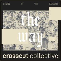 The Way - Crosscut Collective