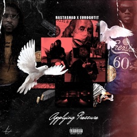 Applying pressure (feat. Eurogotit) Rastashad