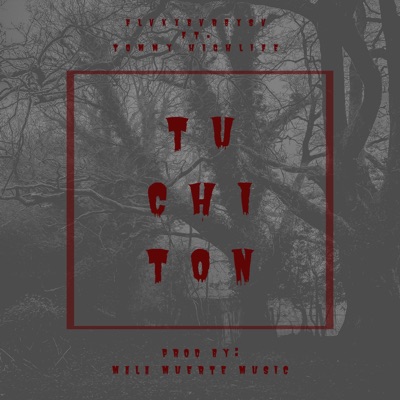 Tu Chiton (feat. Tommy Highlife) - Single