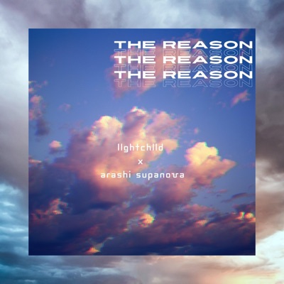 The Reason (feat. Arashi SupaNova) - Single