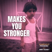 Makes You Stronger (feat. Jimmy Burney) artwork