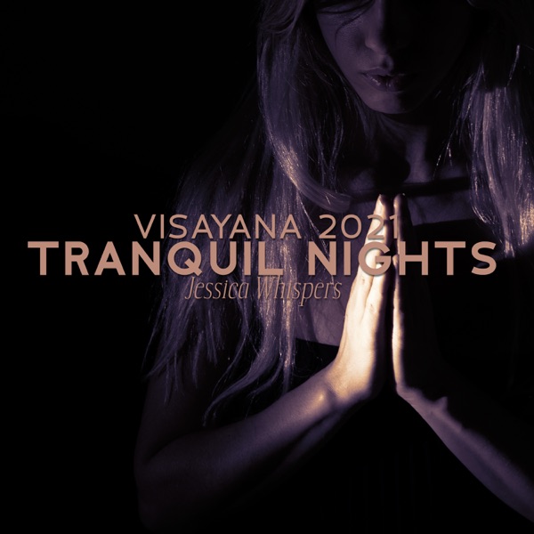 Visayana 2021: Tranquil Nights, Sleep Flow Yoga, Reiki Sounds Healing, Inescapable Brightness, Finding Forever a Calm Mind, Reflections, Control Emotions