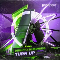 Turn Up - Single - DRIIIFT & Kimdness