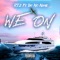 We On (feat. DCNoname) - RT2 lyrics