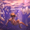 Drowning - Single