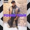 POUND TOWN (feat. JACKMACK DA V.A.C) - Single