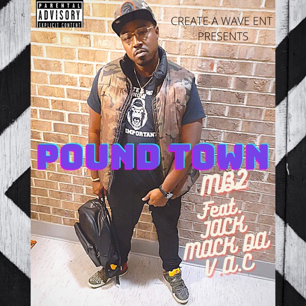 POUND TOWN (feat. JACKMACK DA V.A.C) - Single