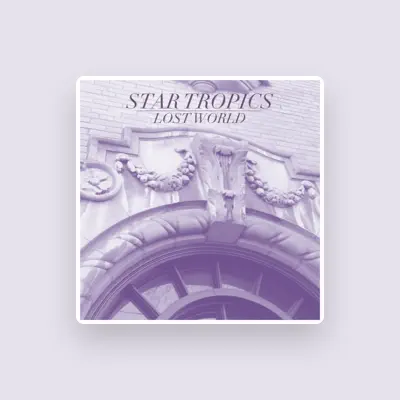 Listen to Star Tropics, watch music videos, read bio, see tour dates & more!