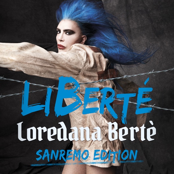 LiBerté (Sanremo Edition) - Loredana Bertè