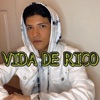 Carlos Prado - Vida de Rico