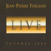 Jean-Pierre Ferland - Live Tournée 2000 artwork