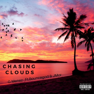 Chasing Clouds (feat. BounceGod & JMor) - Single